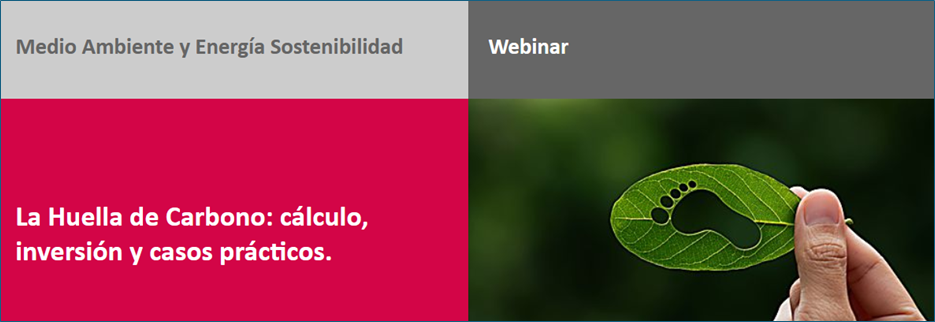La Huella de Carbono: cálculo, inversión y casos prácticos (Fecha: 15.05.2025)